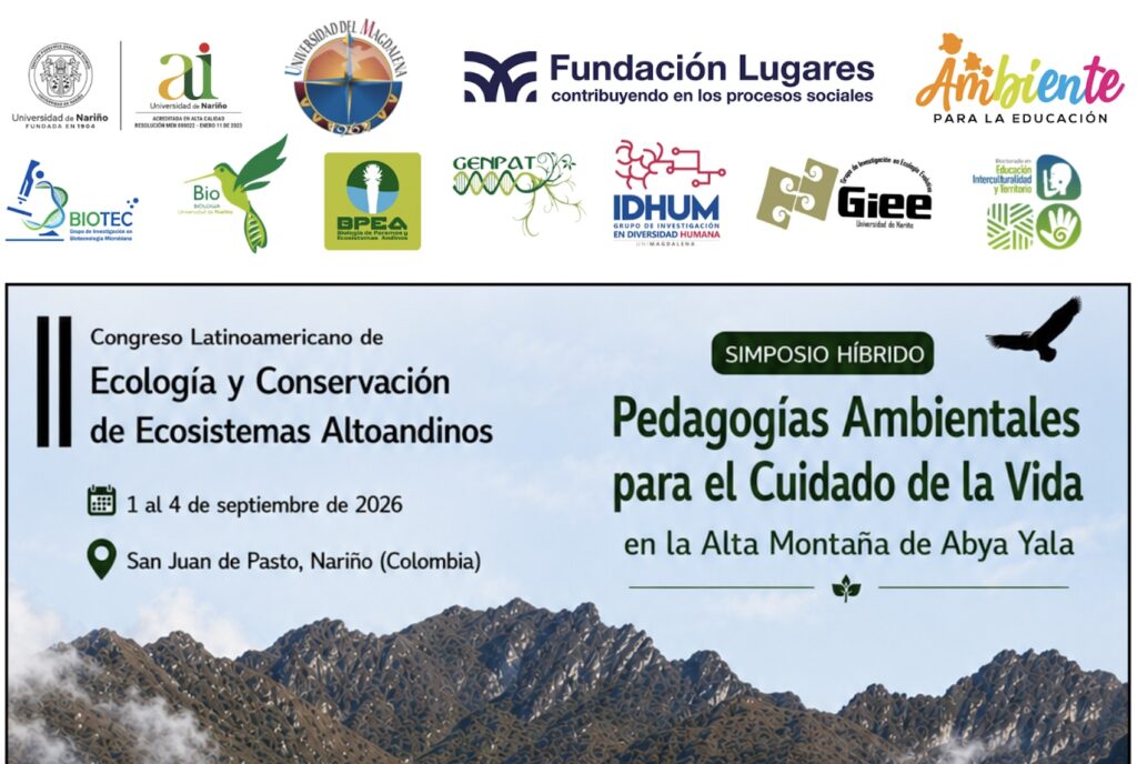 Simposio: Pedagogías Ambientales para el Cuidado de la Vida en la Alta Montaña de Abya Yala